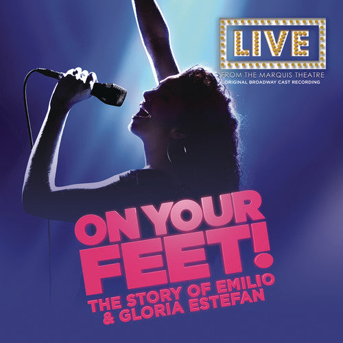 On Your Feet / O.B.C.R.: On Your Feet!: The Story of Emilio & Gloria Estefan (Original Broadway Cast Recording)