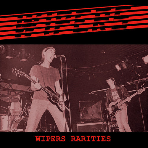 Wipers: WIPERS /Wipers Rarities