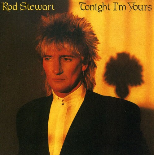 Stewart, Rod: Tonight I'm Yours