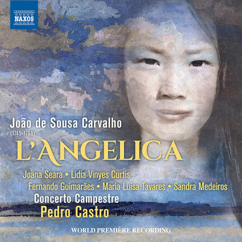 Carvalho / Seara, Joana / Castro, Pedro: Joao de Sousa Carvalho: L'angelica