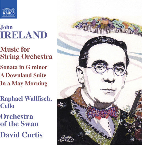 Ireland, John / Wallfisch, Raphael / Curtis, David: Music for String Orchestra