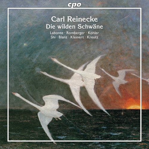 Reinecke, Carl / Labonte, Kirsten / Shi, Shuang: Die Wilden Schwaene, Op. 164