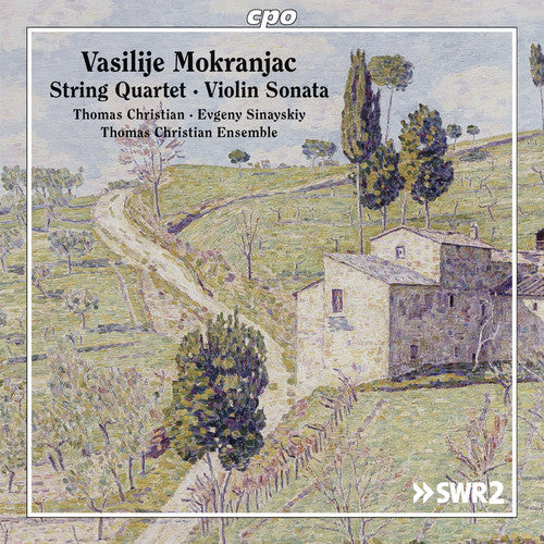 Mokranjac, Vasilije / Christian, Thomas: String Quartet & Violin Sonata