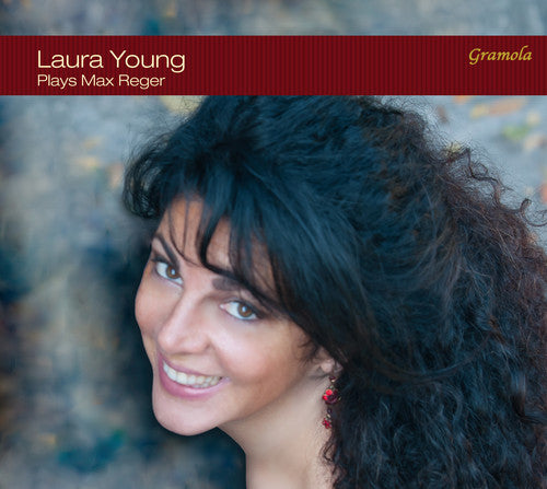 Reger, Max / Young, Laura: Laura Young Plays Max Reger