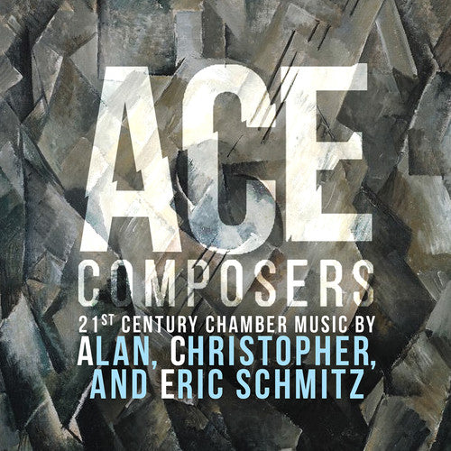 Schmitz / Duncan, Emily / Williams, Anthony: Ace Composers 21st Century Chamber Music by Alan Christopher