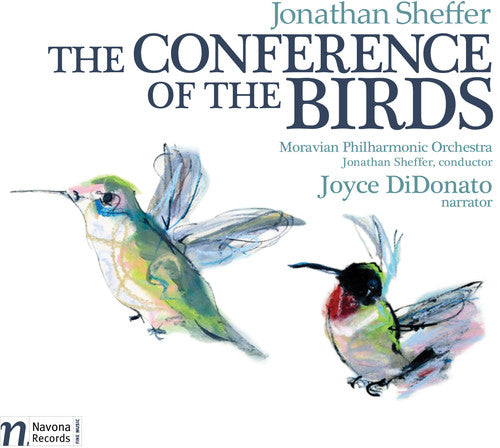 Sheffer, Jonathan / Moravian Philharmonic Orchestra: Conference of the Birds