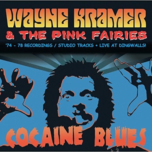 Kramer, Wayne & Pink Fairies: Cocaine Blues (74-78 Recordings / Studio)