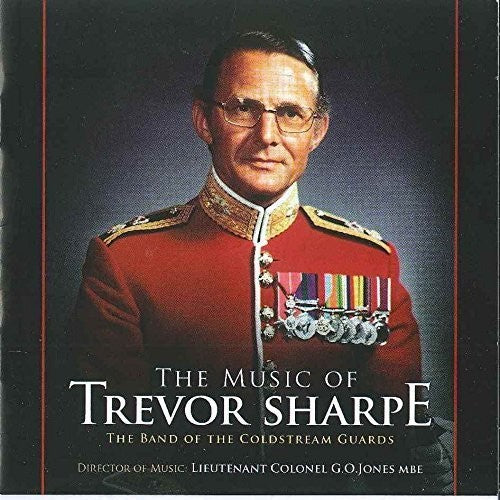 Sharpe, Trevor & the Coldstream Guards: Music Of Trevor Sharpe & The Coldstream Guards