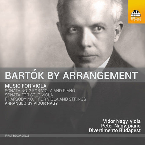 Bartok, B. / Nagy, Vidor / Nagy, Peter: Arrangements For Viola