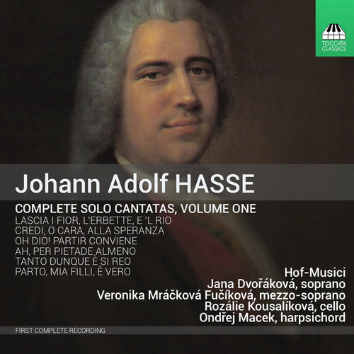 Hasse, Johann / Dvorakova, Jana / Macek, Ondrej: Complete Solo Cantatas 1