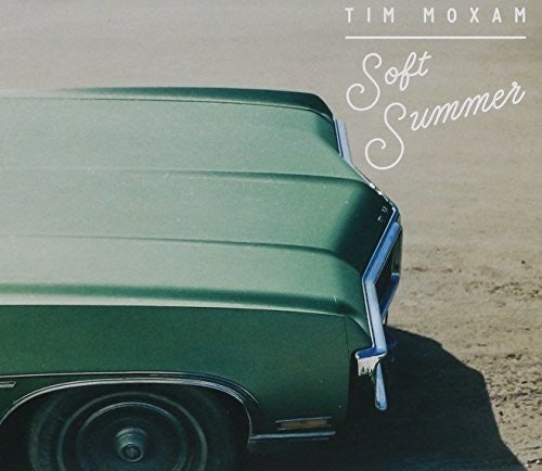 Moxam, Tim: Soft Summer