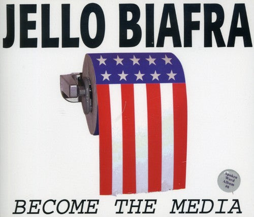 Biafra, Jello: Become the Media