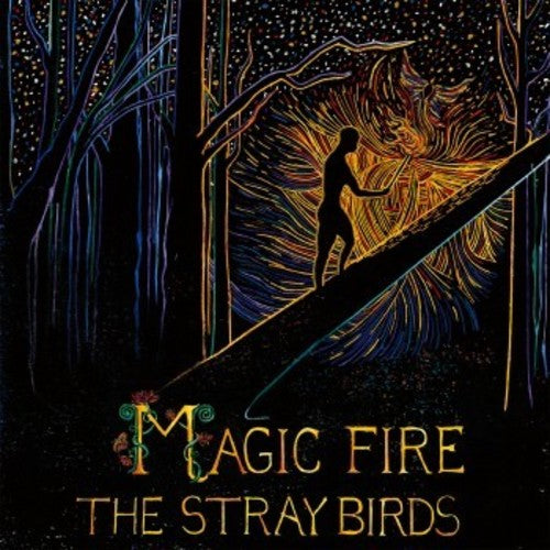 Stray Birds: Magic Fire