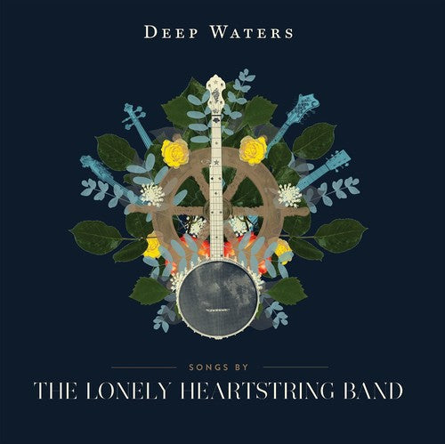 Lonely Heartstring Band: Deep Waters