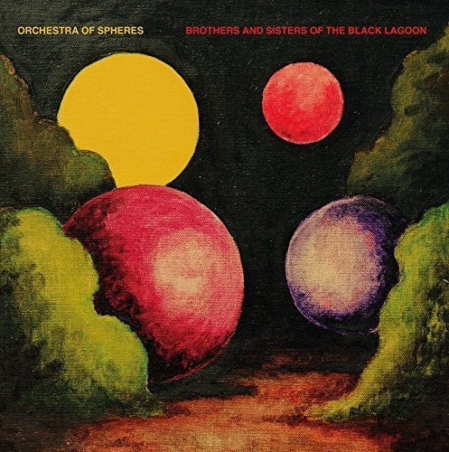 Orchestra of Spheres: Brothers And Sisters Of The Black Lagoon