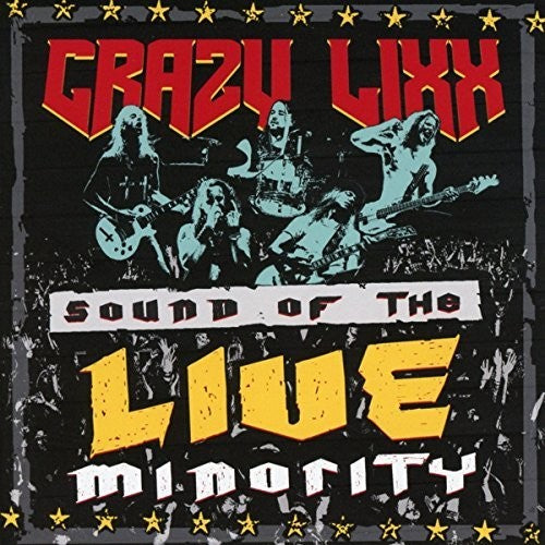 Crazy Lixx: Sound Of The Live Minority