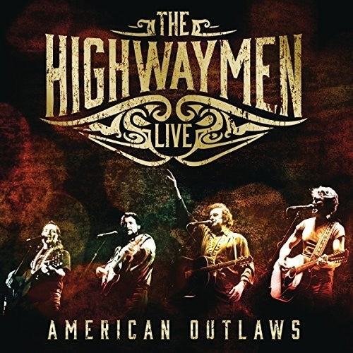 Highwaymen: Live: American Outlaws