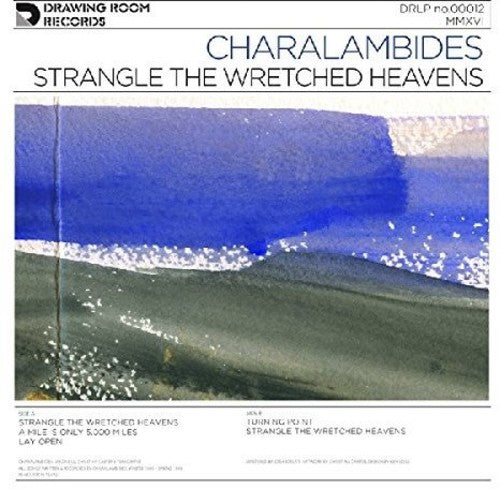 Charalambides: Strangle The Wretched Heavens