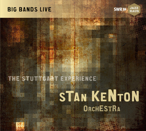 Gershwin, George / Kenton, Stan / Worster, John: Stan Kenton Orchestra - The Stuttgart Experience