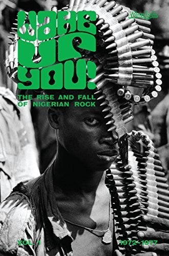 Wake Up You V.1: Rise & Fall of Nigerian / Various: Wake Up You V.1: Rise & Fall Of Nigerian / Various