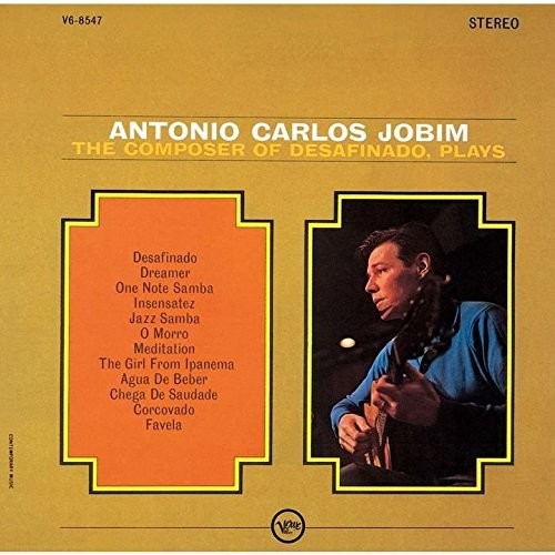 Jobim, Antonio Carlos: Composer Of Desafinado Plays