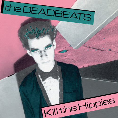 Deadbeats: Kill The Hippies