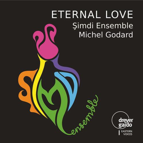 Arel, Huseyin Sadeddin / Simdi Ensemble: Eternal Love