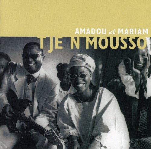 Amadou & Mariam: Tje Ni Mousso