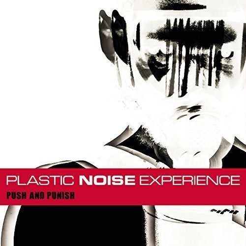 Plastic Noise Experience: Push And Punish