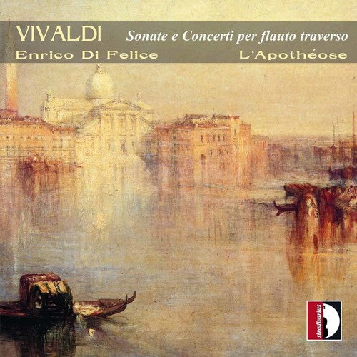 Vivaldi / Di Felice / Ensemble L'Apotheose: Sonatas & Concertos for German Flute