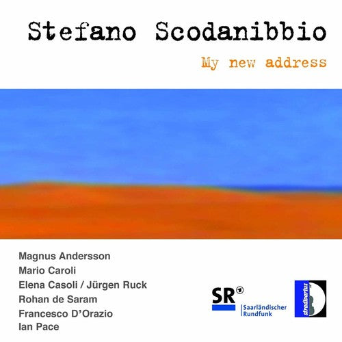 Scodanibbio / Pace / Anderson / Caroli / Casoli: My New Address