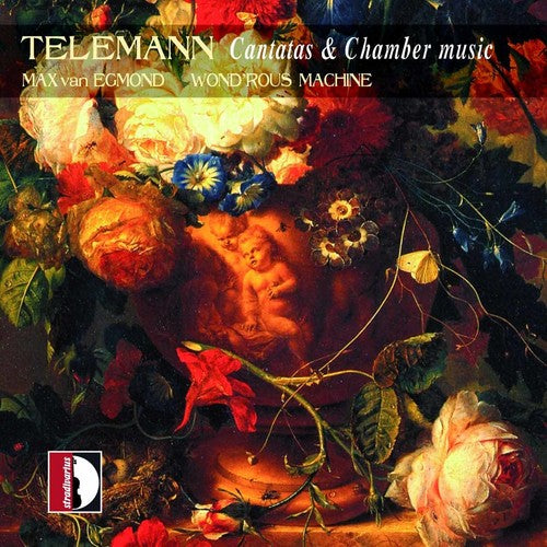 Telemann / Von Egmond / Wond'Rous Machine: Cantatas & Chamber Music