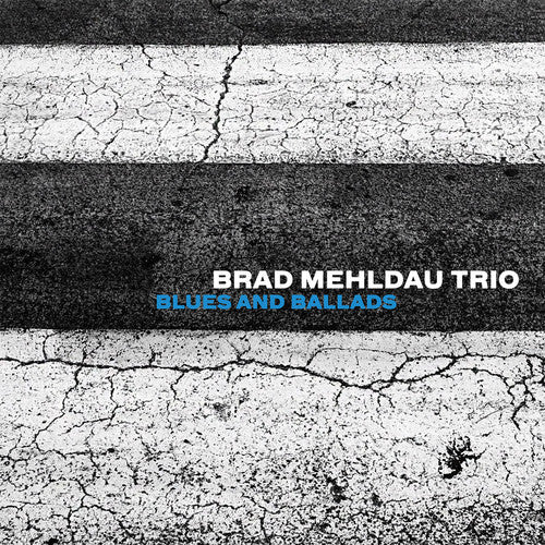Mehldau, Brad: Blues And Ballads