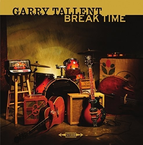 Tallent, Garry: Break Time