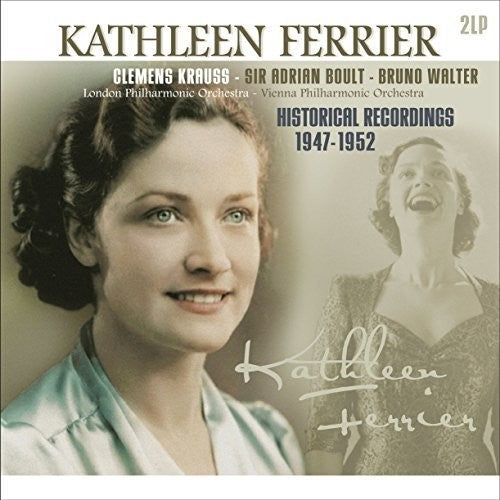 Ferrier, Kathleen: Historical Recordings 1947-1952