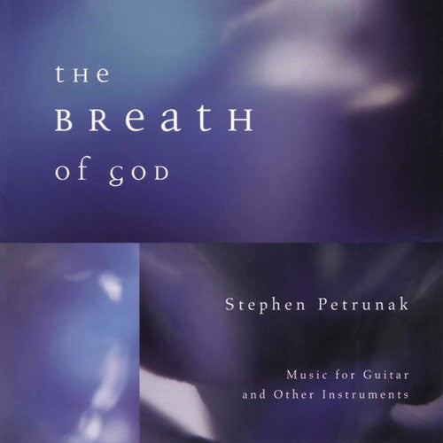 Petrunak, Stephen: Breath of God