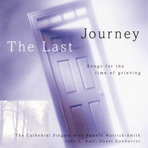 Bell, John: Last Journey: Time of Grieving