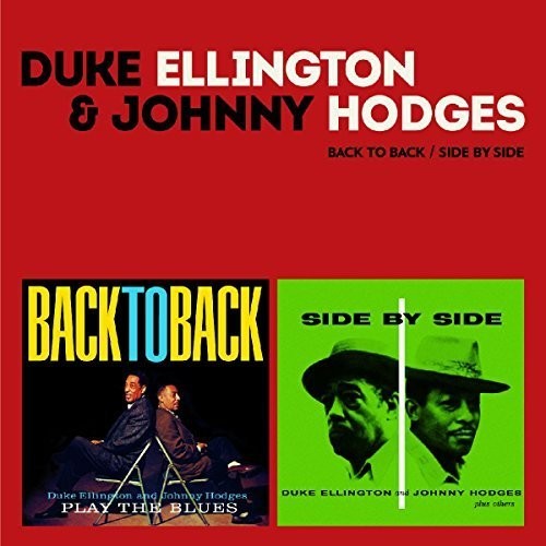 Ellington, Duke / Hodges, Johnny: Back To Back / Side By Side + 5 Bonus Tracks