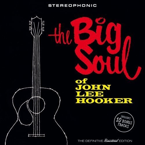 Hooker, John Lee: Big Soul Of John Lee Hooker