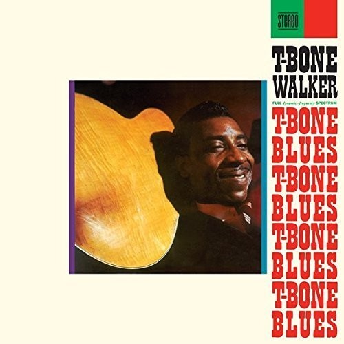 Walker, T-Bone: T-Bone Blues + 2 Bonus Tracks