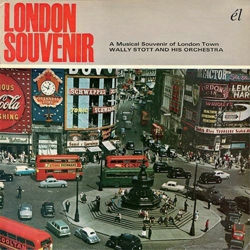 Stott, Wally & His Orchestra: London Souvenir (Original Soundtrack)