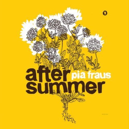 Pia Fraus: After Summer