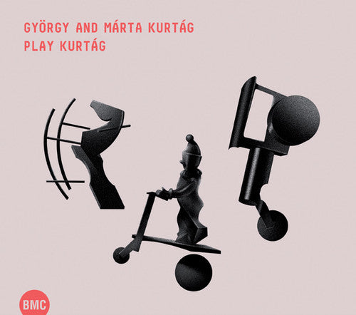 Kurtag, Gyorgy / Kurtag, Marta: Gyorgy & Marta Kurtag Play Kurtag