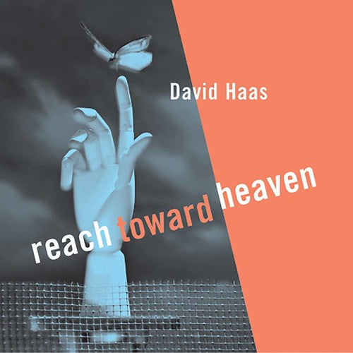 Haas, David: Reach Toward Heaven