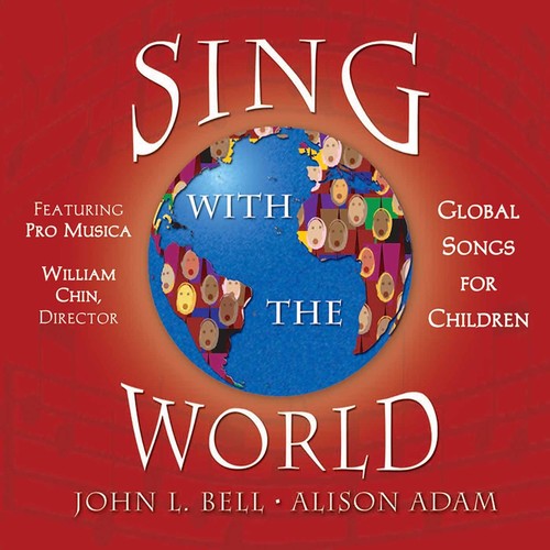 Bell, John: Sing with the World