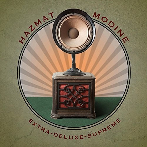Hazmat Modine: Extra-Deluxe-Supreme