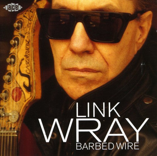 Wray, Link: Barbed Wire