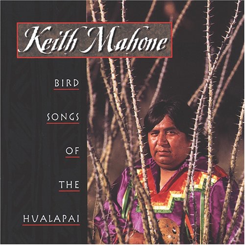 Mahone, Keith: Bird Songs of the Hualapai