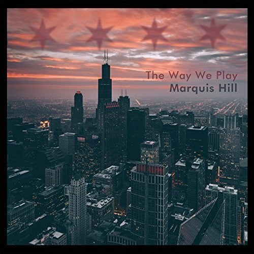 Hill, Marquis: The Way We Play