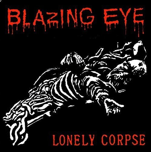 Blazing Eye: Brain / Lonely Corpse